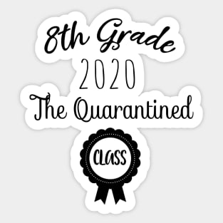 8th Grade 2020 The Quarantined Design Gift | 8th Grade 2020 Gift | Eight Grade 2020 | Middle School Graduation Sticker